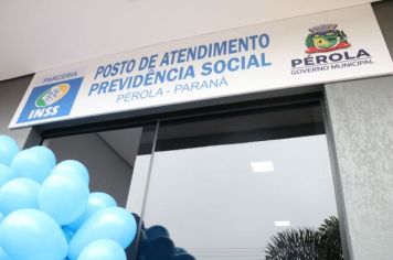 Foto - INAUGURAÇÃO DO POSTO DE ATENDIMENTO DE INSS DE PÉROLA